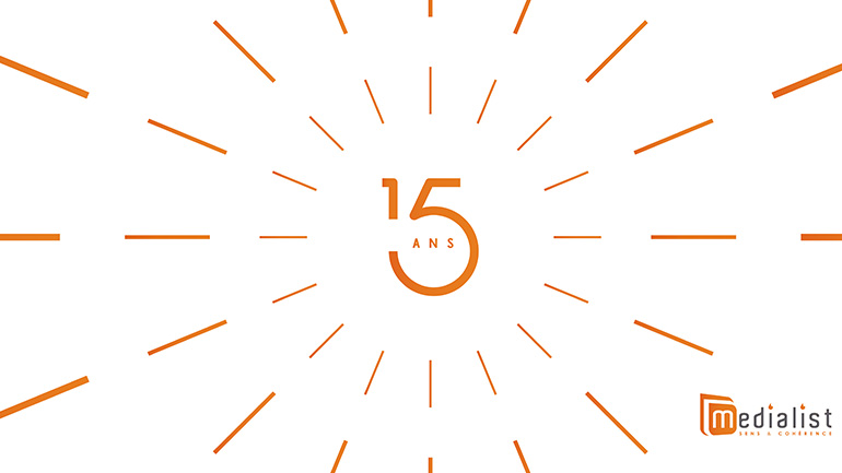 Medialist a 15 ans !